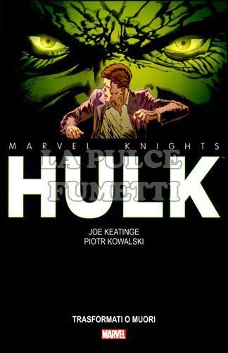 MARVEL KNIGHTS HULK: TRASFORMATI O MUORI